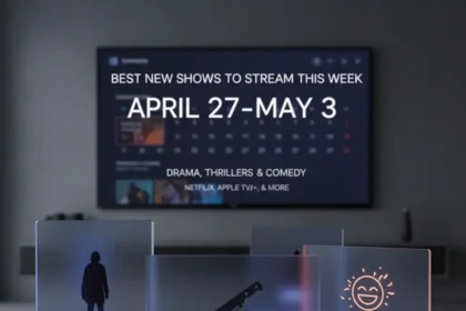 Best new shows to stream this week: April 27-May 3