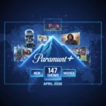 Paramount+ April 2026: 147 New Shows and Movies Worth Your Time
