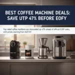 Best coffee machine deals: Save up to 47% before EOFY