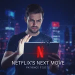 Netflix's Next Move Will Test Subscriber Patience
