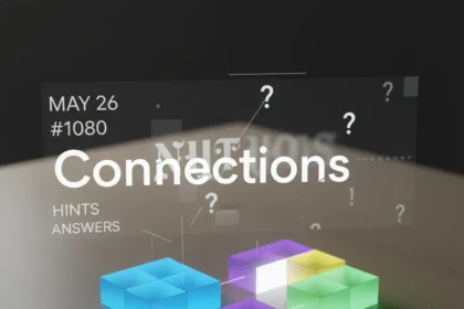 NYT Connections Game #1080 Hints and Answers for May 26