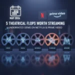 5 theatrical flops worth streaming in May 2026