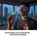 Xreal Project Aura Android XR glasses are the smart glasses future we need